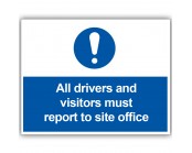 All Drivers Must Report to Site Office Correx Sign